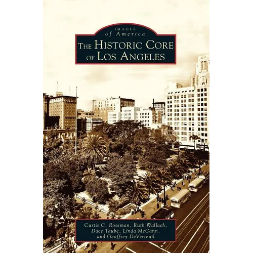 Historic Core of Los Angeles - Hardcover