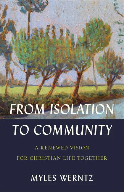 From Isolation to Community - Hardcover