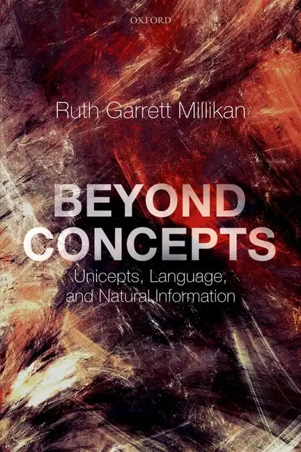 Beyond Concepts: Unicepts, Language, and Natural Information - Paperback