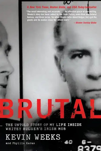 Brutal: The Untold Story of My Life Inside Whitey Bulger's Irish Mob - Paperback