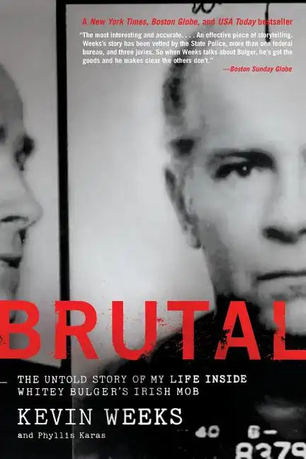 Brutal: The Untold Story of My Life Inside Whitey Bulger's Irish Mob - Paperback