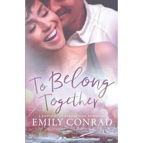 To Belong Together: A Contemporary Christian Romance - Paperback