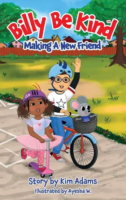 Billy Be Kind: Making A New Friend - Hardcover