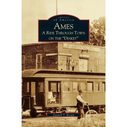 Ames: A Ride Through the Town on the 