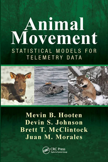 Animal Movement: Statistical Models for Telemetry Data - Paperback