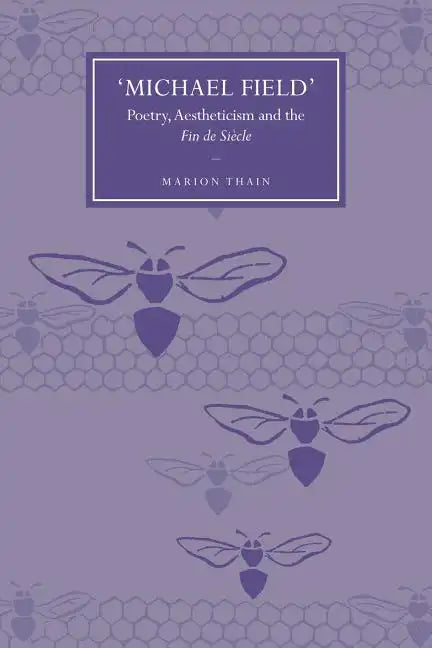 'Michael Field': Poetry, Aestheticism and the Fin de Siècle - Paperback