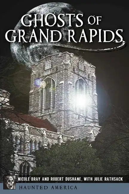 Ghosts of Grand Rapids - Paperback