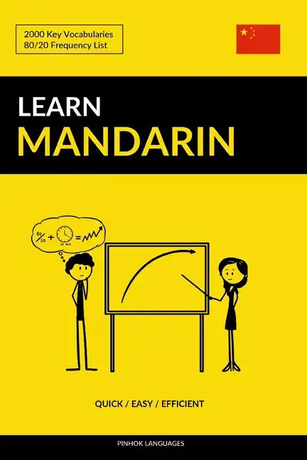 Learn Mandarin - Quick / Easy / Efficient: 2000 Key Vocabularies - Paperback