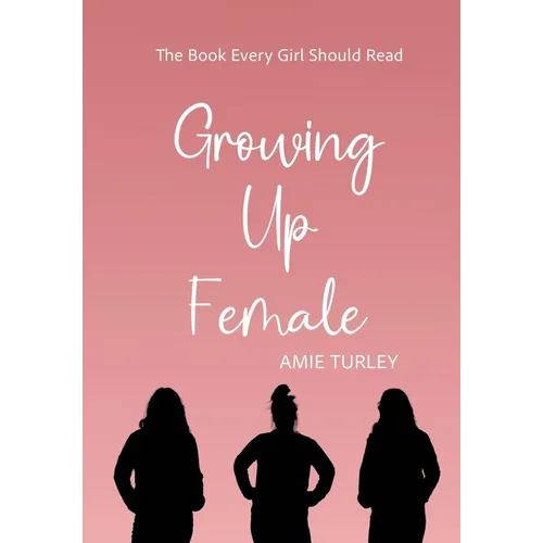 Growing Up Female - Hardcover