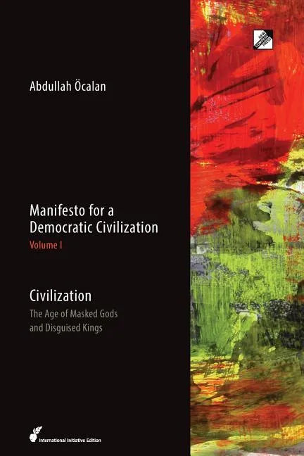 Civilization: The Age of Masked Gods and Disguised Kings - Paperback