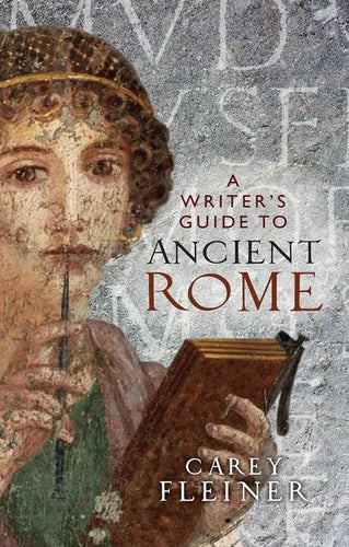 A Writer's Guide to Ancient Rome - Paperback