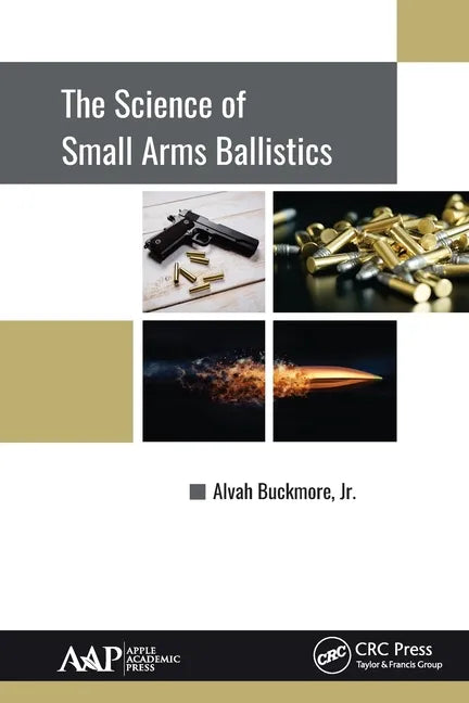 The Science of Small Arms Ballistics - Paperback