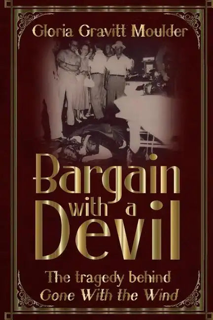 Bargain With A Devil: The Tragedy Behind Gone With The Wind - Paperback