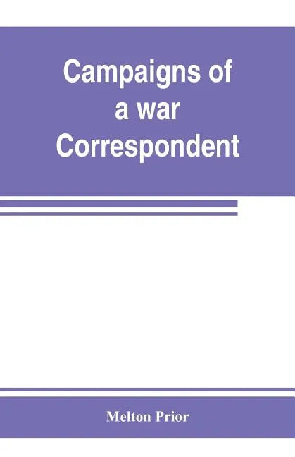 Campaigns of a war correspondent - Paperback