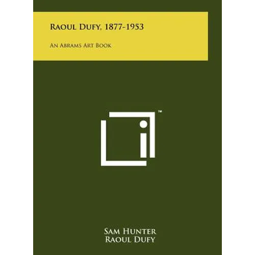 Raoul Dufy, 1877-1953: An Abrams Art Book - Hardcover