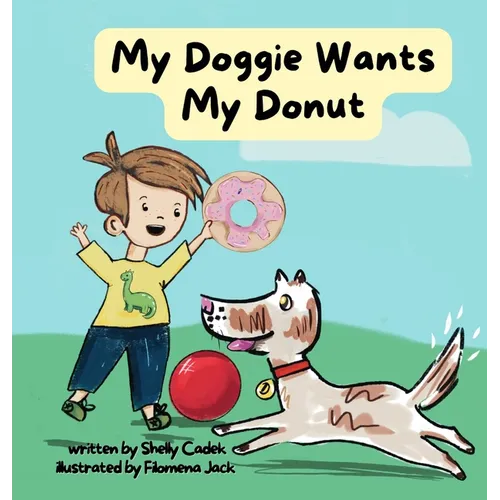 My Doggie Wants My Donut - Hardcover