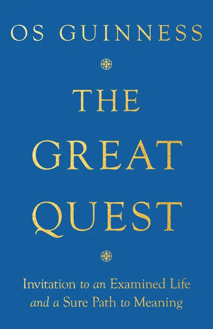 The Great Quest: Invitation to an Examined Life and a Sure Path to Meaning - Paperback