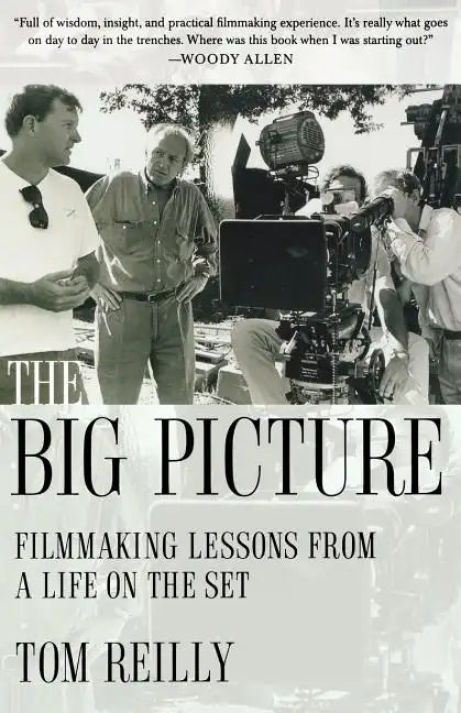 The Big Picture: Filmmaking Lessons from a Life on the Set - Paperback