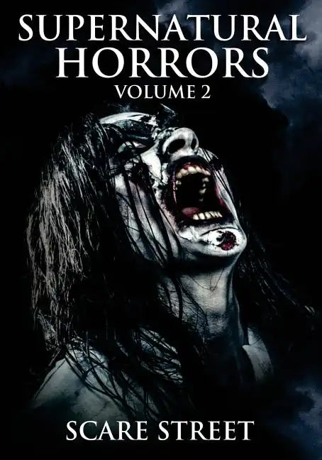 Supernatural Horrors Volume 2: Occult and Supernatural Suspense Anthology - Paperback