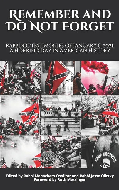 Remember and Do Not Forget: Rabbinic Testimonies of January 6, 2021: A Horrific Day in American History - Paperback