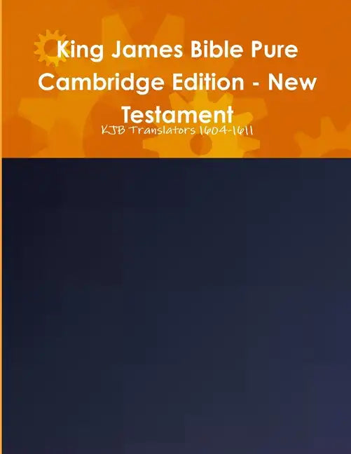 King James Bible Pure Cambridge Edition - New Testament - Paperback