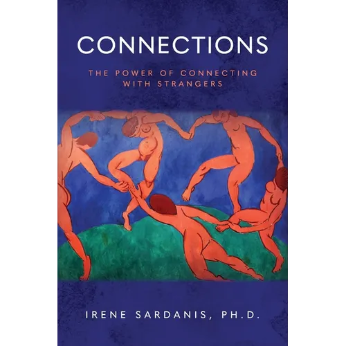Connections: The Power of Connecting with Strangers - Paperback