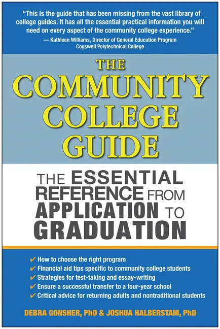 The Community College Guide: The Essential Reference from Application to Graduation - Paperback