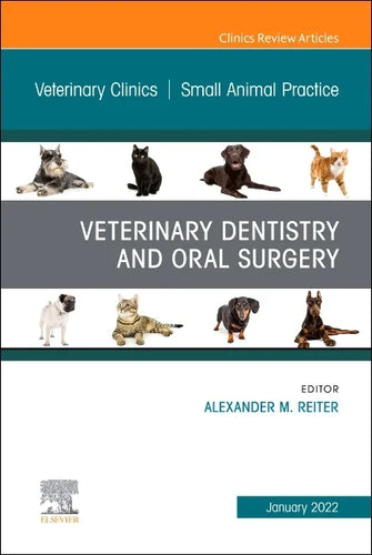 Veterinary Dentistry and Oral Surgery, an Issue of Veterinary Clinics of North America: Small Animal Practice: Volume 52-1 - Hardcover
