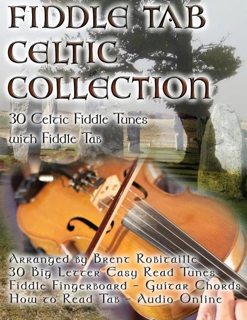 Fiddle Tab - Celtic Collection: 30 Celtic Fiddle Tunes with Easy Read Tablature and Notes - Paperback