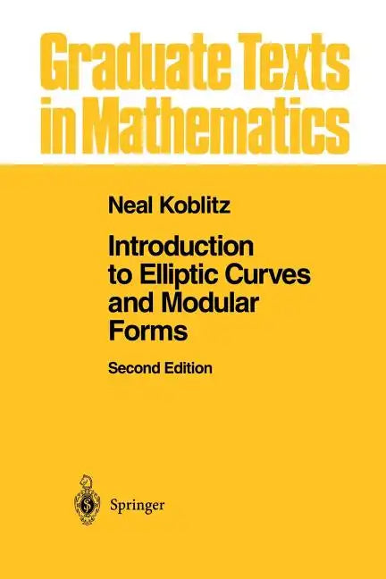 Introduction to Elliptic Curves and Modular Forms - Paperback