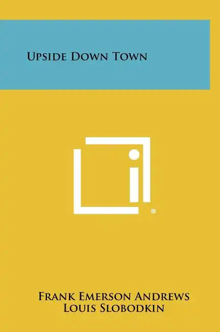 Upside Down Town - Hardcover