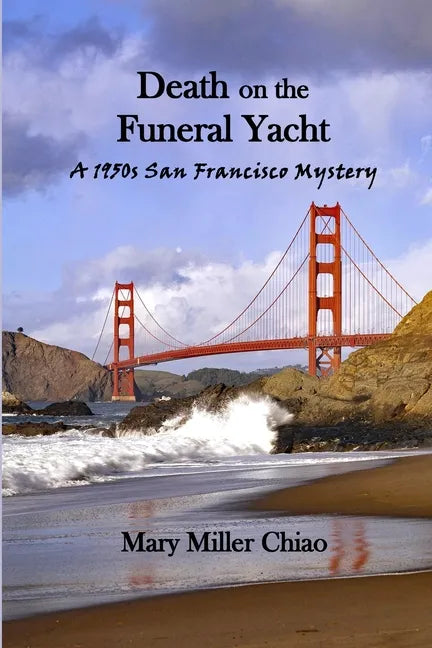 Death on the Funeral Yacht: A 1950s San Francisco Mystery - Paperback
