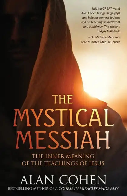 The Mystical Messiah: The Inner Meaning of the Teachings of Jesus - Paperback