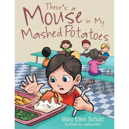 There's a Mouse in My Mashed Potatoes - Paperback