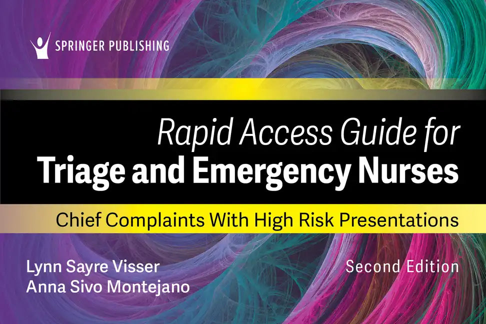 Rapid Access Guide for Triage and Emergency Nurses: Chief Complaints with High-Risk Presentations - Paperback