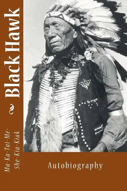 Black Hawk: Autobiography - Paperback