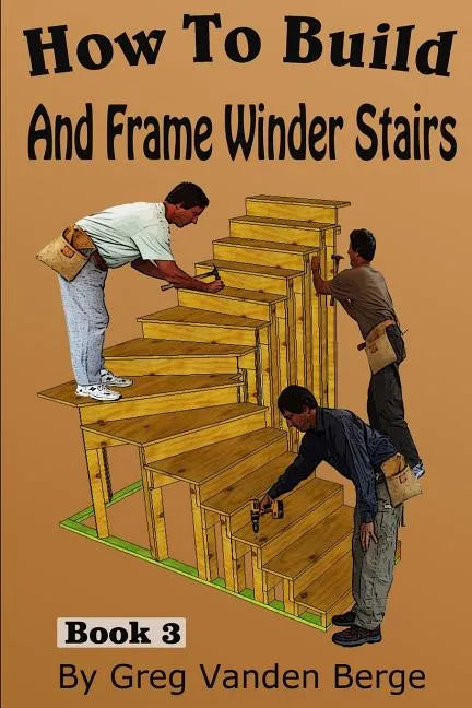 How To Build And Frame Winder Stairs - Paperback