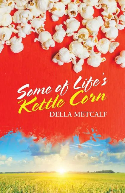 Some of Life's Kettle Corn - Paperback