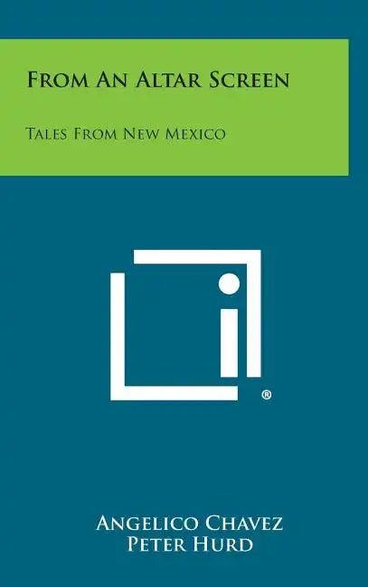 From an Altar Screen: Tales from New Mexico - Hardcover