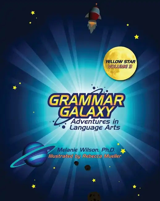Grammar Galaxy: Yellow Star: Adventures in Language Arts - Paperback