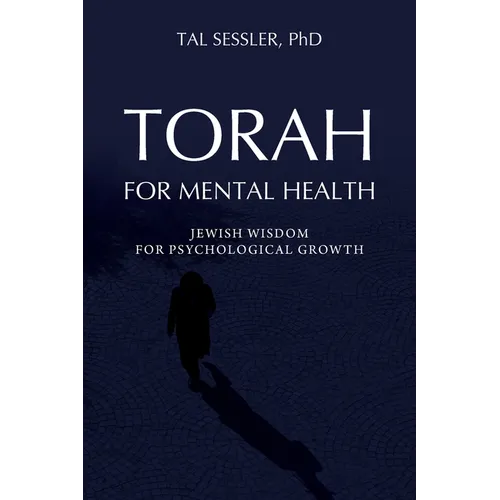 Torah for Mental Health: Jewish Wisdom for Psychological Growth - Paperback