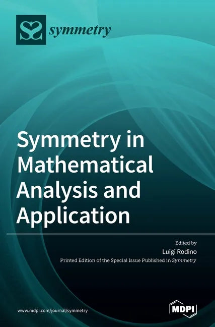 Symmetry in Mathematical Analysis and Application - Hardcover