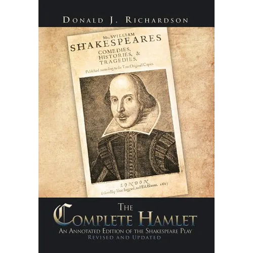 The Complete Hamlet: An Annotated Edition of the Shakespeare Play - Hardcover