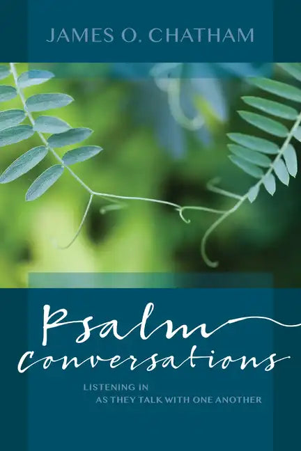 Psalm Conversations: Listening in as They Talk with One Another - Paperback