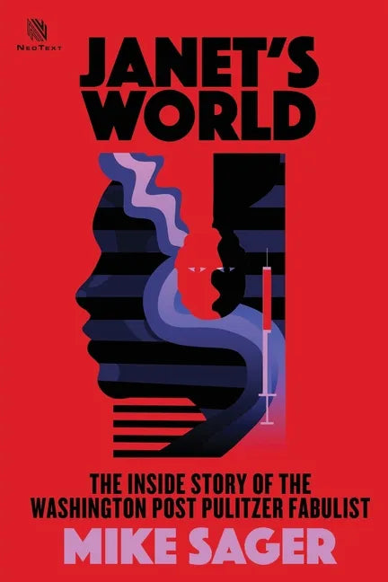 Janet's World: The Inside Story of Washington Post Pulitzer Fabulist Janet Cooke - Paperback