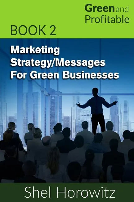 Marketing Strategy/Messages for Green Businesses - Paperback