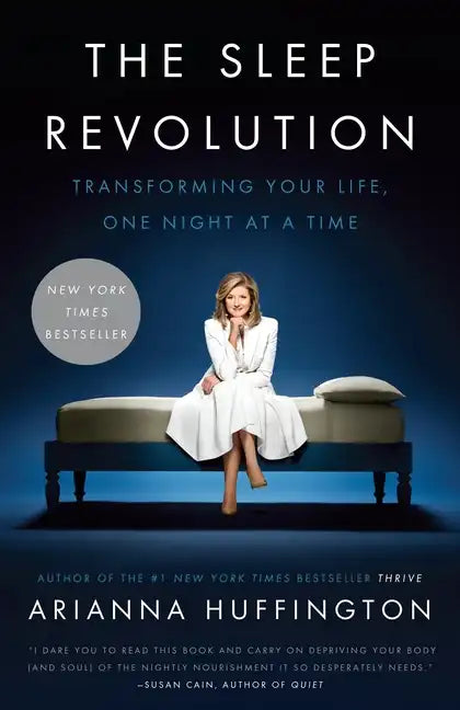 The Sleep Revolution: Transforming Your Life, One Night at a Time - Paperback