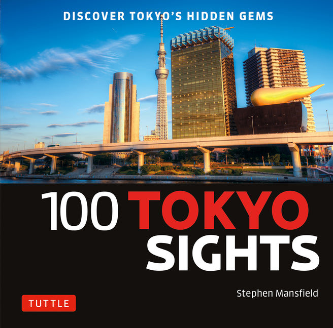 100 Tokyo Sights: Discover Tokyo's Hidden Gems - Paperback