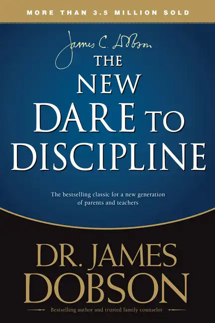 The New Dare to Discipline - Paperback