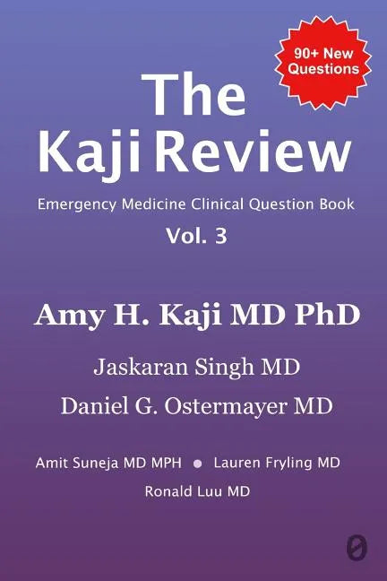 The Kaji Review Vol. 3: Emergency Medicine Clinical Review Book - Paperback